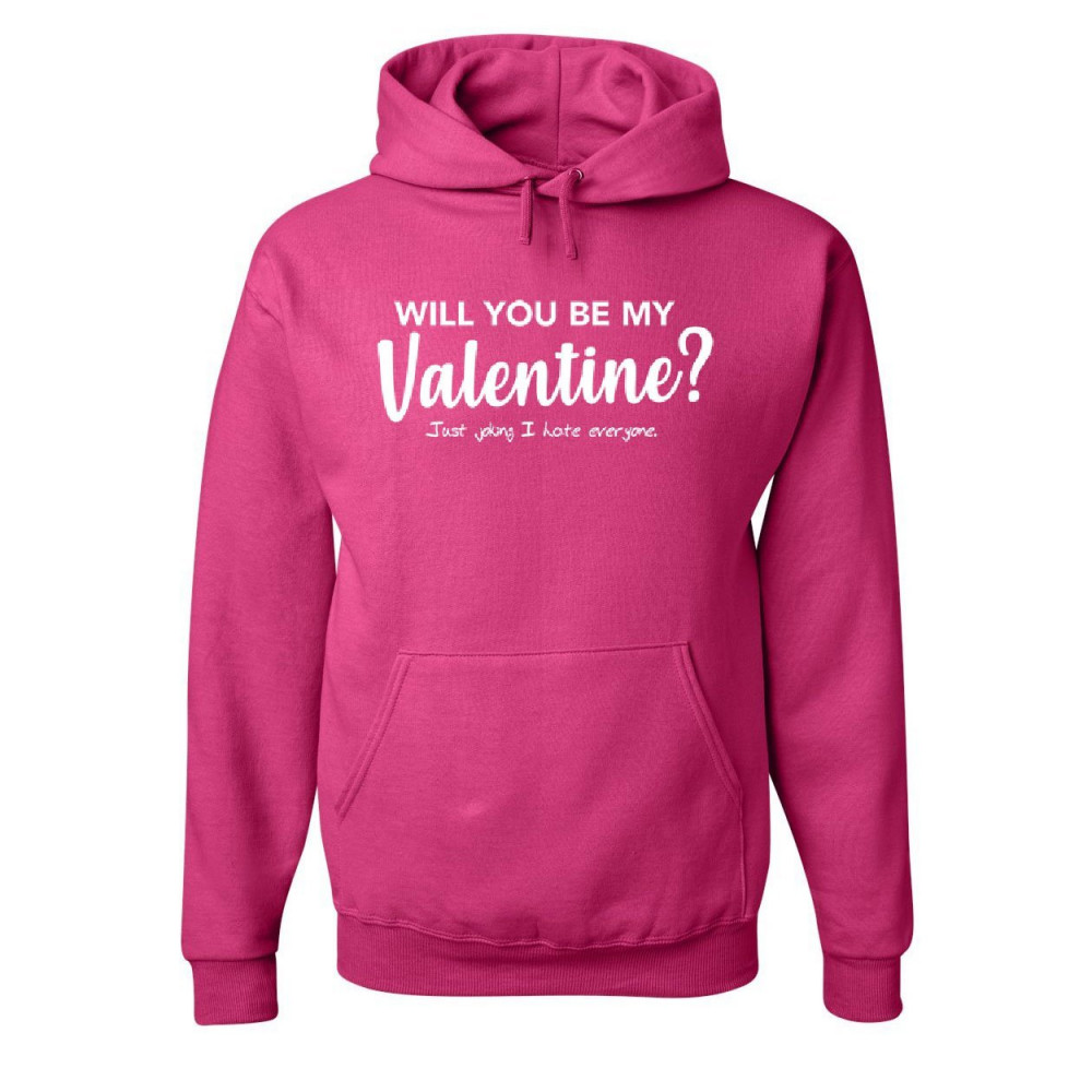 Will You Be My Valentine Sweatshirt Funny Offensive Humor Attitude Sweater